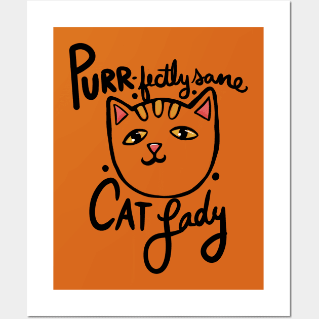 Purrfectly sane cat lady Wall Art by bubbsnugg